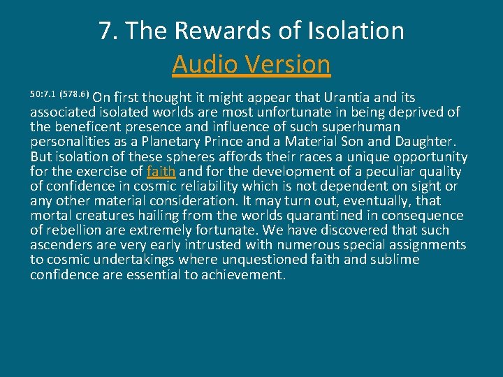 7. The Rewards of Isolation Audio Version On first thought it might appear that