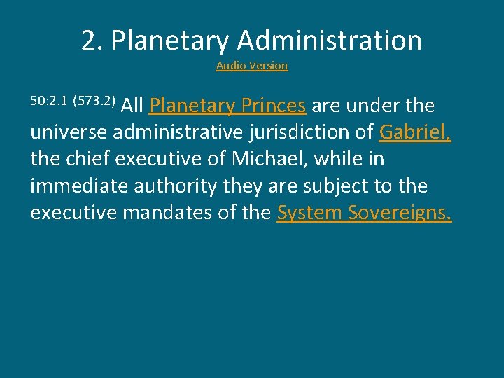 2. Planetary Administration Audio Version All Planetary Princes are under the universe administrative jurisdiction