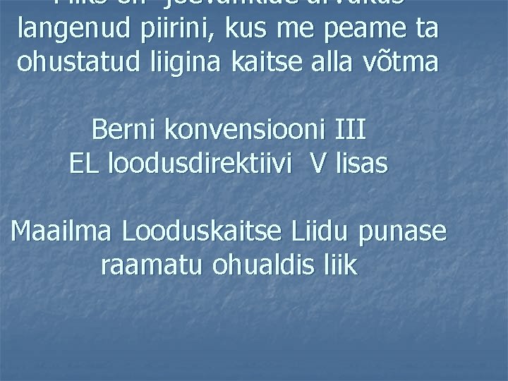 Miks on jõevähkide arvukus langenud piirini, kus me peame ta ohustatud liigina kaitse alla