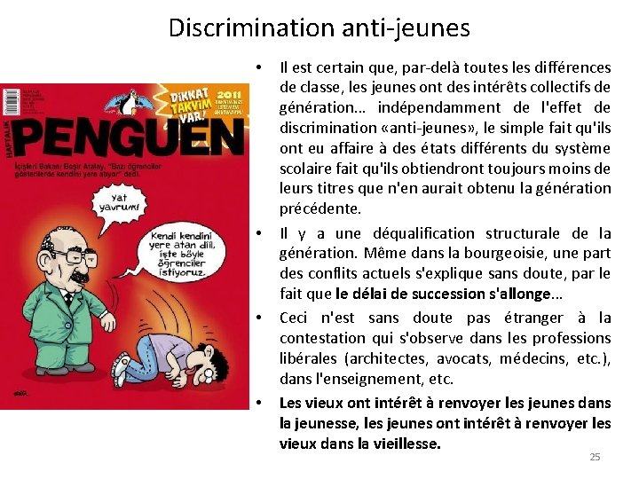 Discrimination anti-jeunes • • Il est certain que, par-delà toutes les différences de classe,