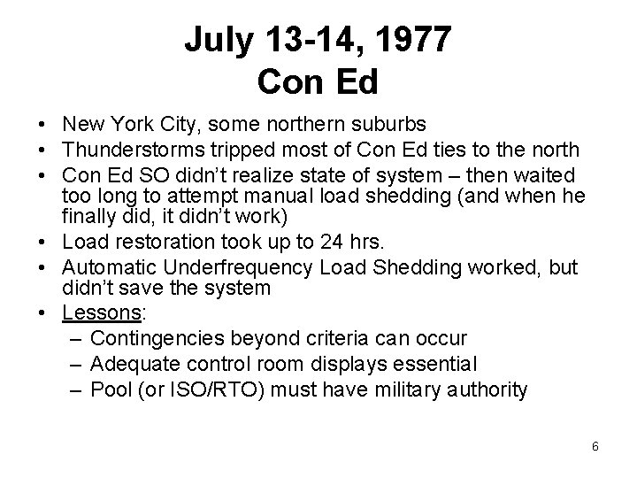 July 13 -14, 1977 Con Ed • New York City, some northern suburbs •