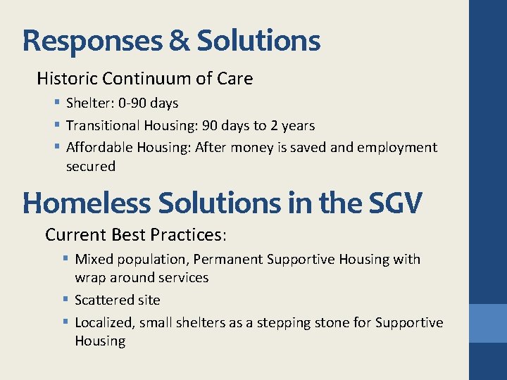 Responses & Solutions Historic Continuum of Care § Shelter: 0 -90 days § Transitional