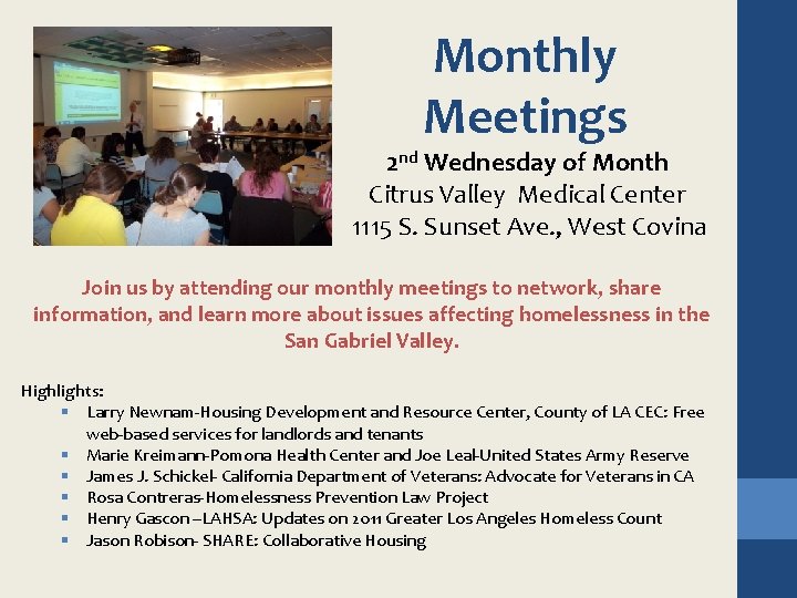 Monthly Meetings § § 2 nd Wednesday of Month Citrus Valley Medical Center 1115