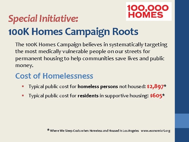 Special Initiative: 100 K Homes Campaign Roots The 100 K Homes Campaign believes in
