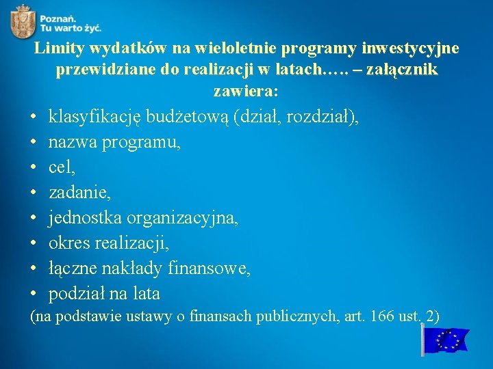 Limity wydatków na wieloletnie programy inwestycyjne przewidziane do realizacji w latach…. . – załącznik