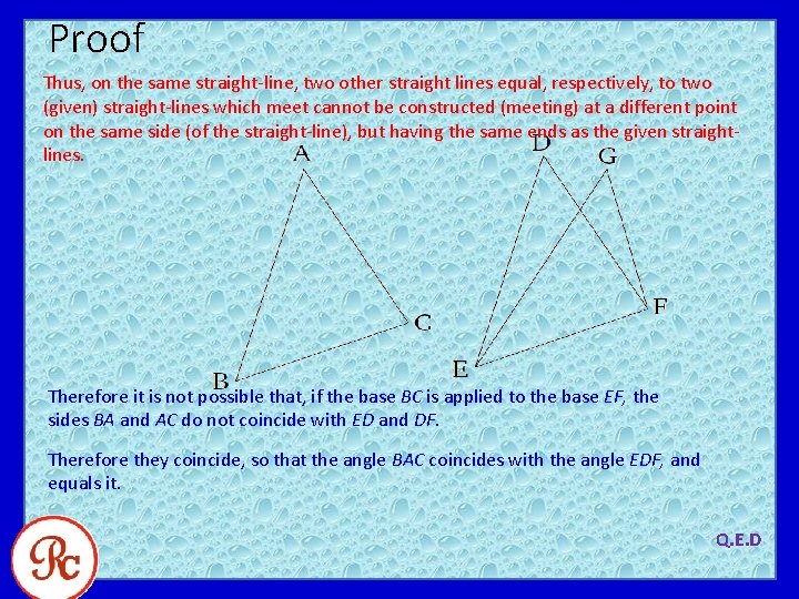 Proof Thus, on the same straight-line, two other straight lines equal, respectively, to two