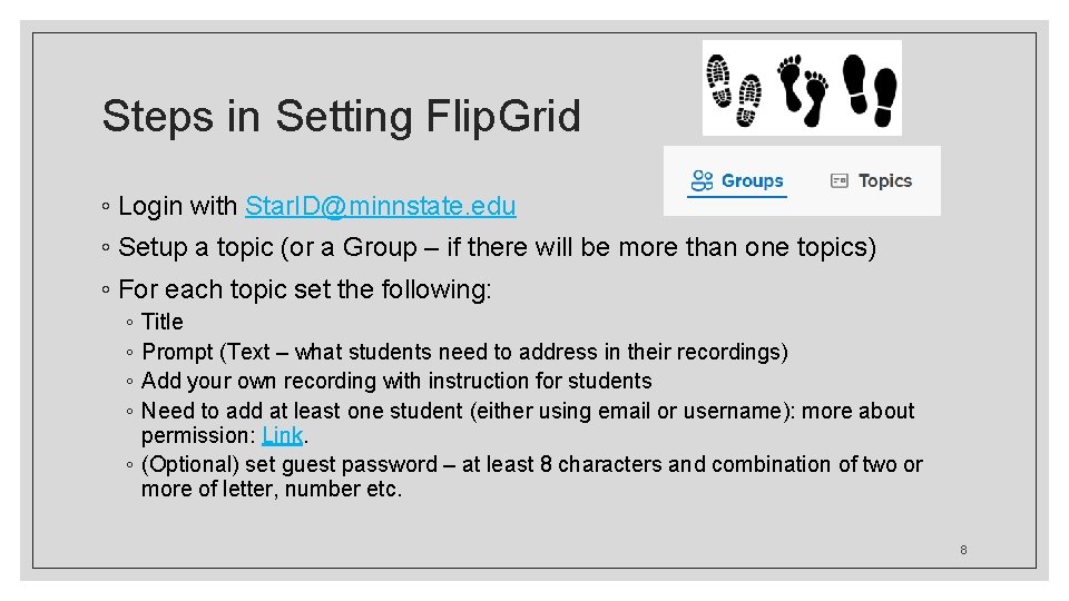 Steps in Setting Flip. Grid ◦ Login with Star. ID@minnstate. edu ◦ Setup a