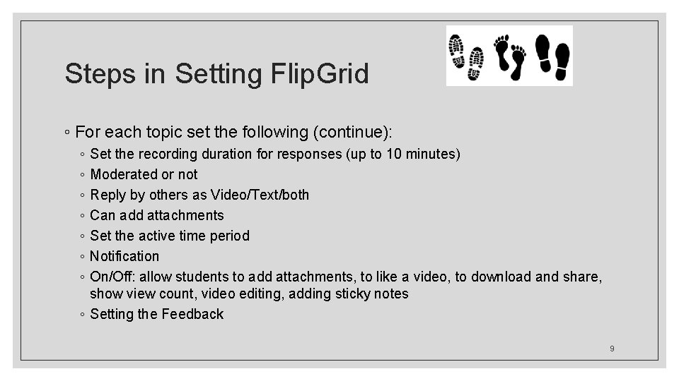 Steps in Setting Flip. Grid ◦ For each topic set the following (continue): ◦