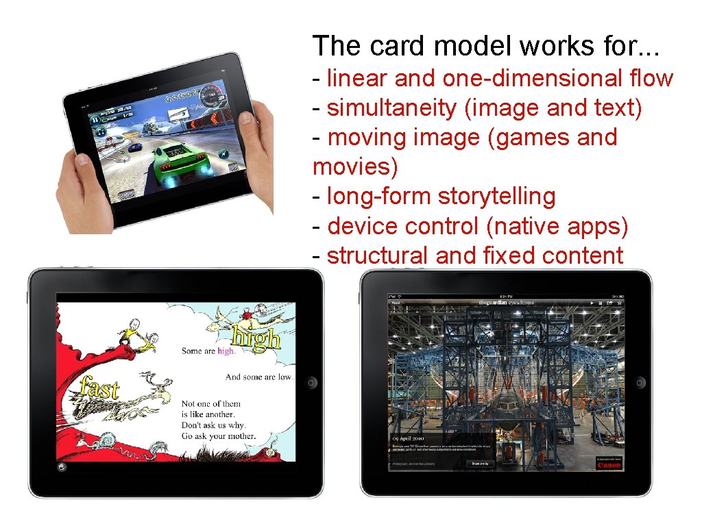 The card model works for. . . - linear and one-dimensional flow - simultaneity
