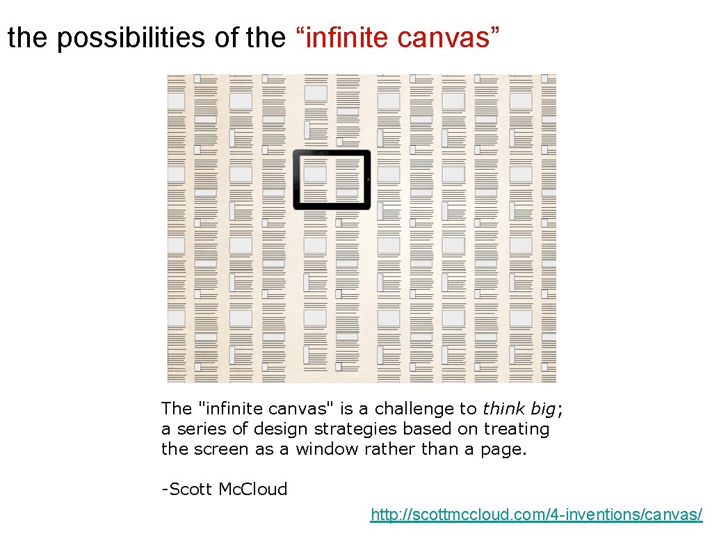 the possibilities of the “infinite canvas” The "infinite canvas" is a challenge to think
