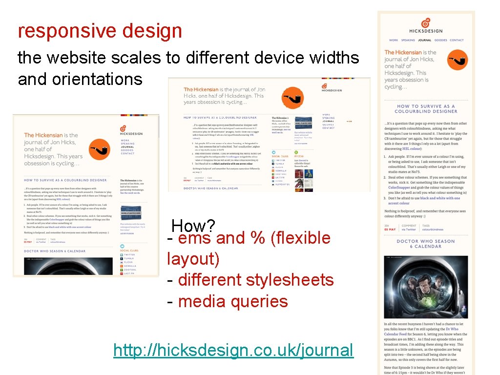 responsive design the website scales to different device widths and orientations How? - ems