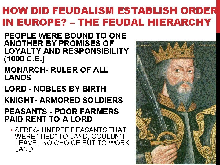 HOW DID FEUDALISM ESTABLISH ORDER IN EUROPE? – THE FEUDAL HIERARCHY PEOPLE WERE BOUND