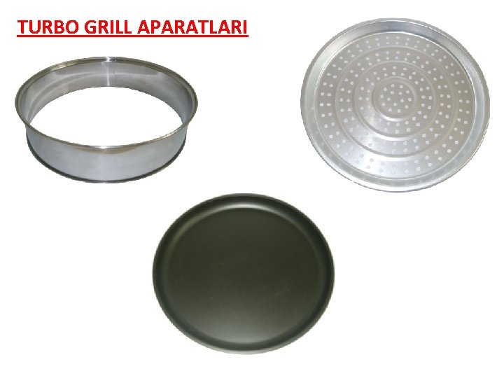 TURBO GRILL APARATLARI 