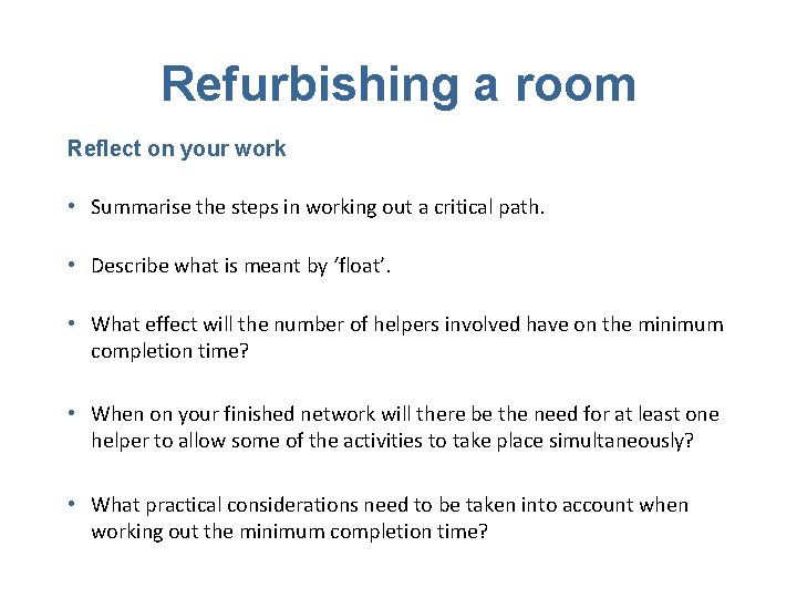 Refurbishing a room Reflect on your work • Summarise the steps in working out