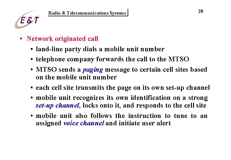 Radio & Telecommunications Systems 28 • Network originated call • land-line party dials a Radio & Telecommunications Systems 28 • Network originated call • land-line party dials a