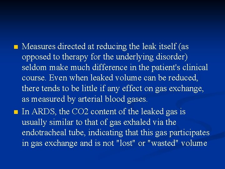 n n Measures directed at reducing the leak itself (as opposed to therapy for