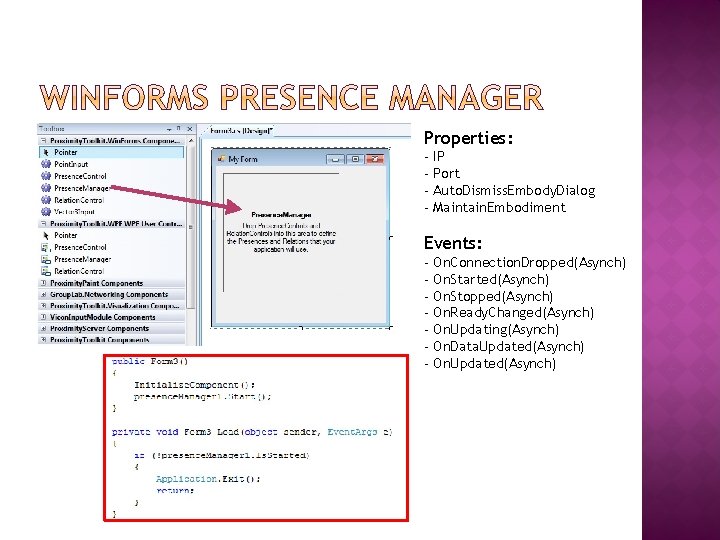 Properties: - IP - Port - Auto. Dismiss. Embody. Dialog - Maintain. Embodiment Events: