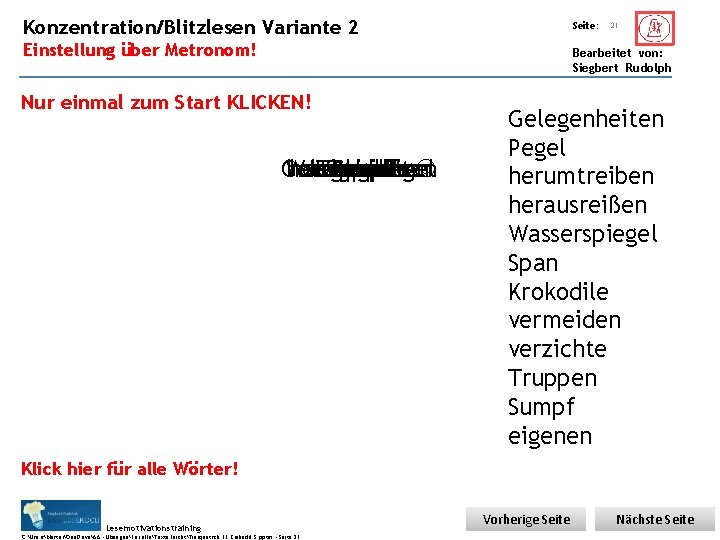 Übungsart: Konzentration/Blitzlesen Variante 2 Seite: Einstellung über Metronom! 21 Bearbeitet von: Siegbert Rudolph Nur