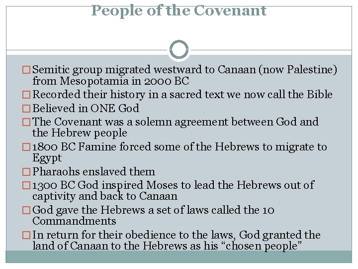 People of the Covenant � Semitic group migrated westward to Canaan (now Palestine) from