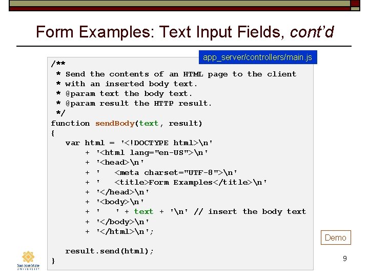 Form Examples: Text Input Fields, cont’d app_server/controllers/main. js /** * Send the contents of