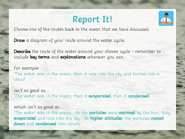 Report It! Choose one of the routes back to the ocean that we have