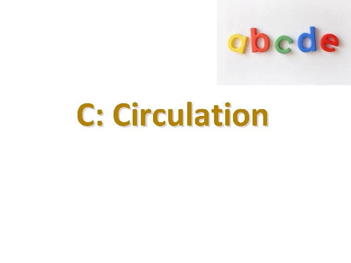 C: Circulation 