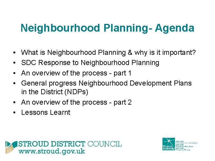 Neighbourhood Planning- Agenda • • What is Neighbourhood Planning & why is it important?
