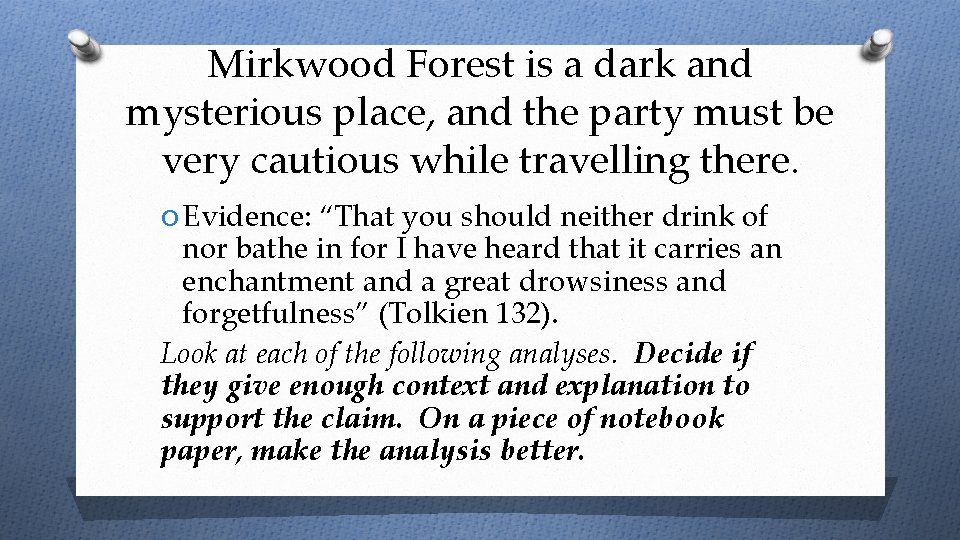 Mirkwood Forest is a dark and mysterious place, and the party must be very