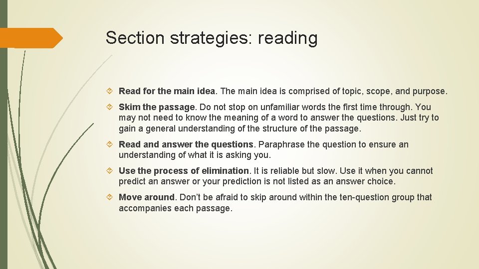 Section strategies: reading Read for the main idea. The main idea is comprised of