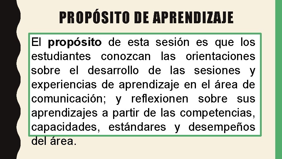 PROPÓSITO DE APRENDIZAJE El propósito de esta sesión es que los estudiantes conozcan las