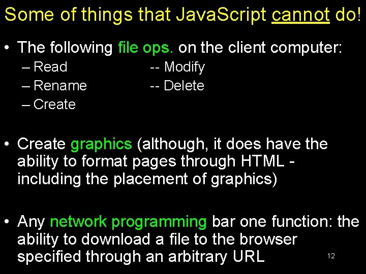 Some of things that Java. Script cannot do! • The following file ops. on Some of things that Java. Script cannot do! • The following file ops. on