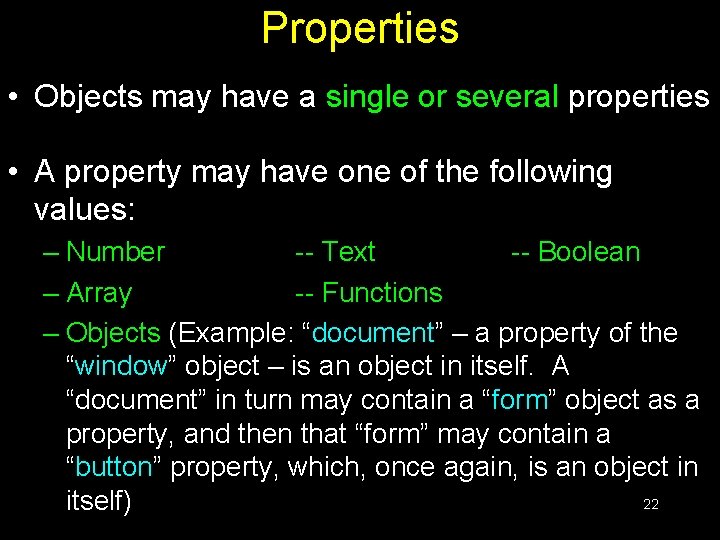Properties • Objects may have a single or several properties • A property may Properties • Objects may have a single or several properties • A property may