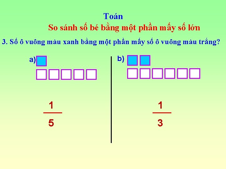 Toán So sánh số bé bằng một phần mấy số lớn 3. Số ô