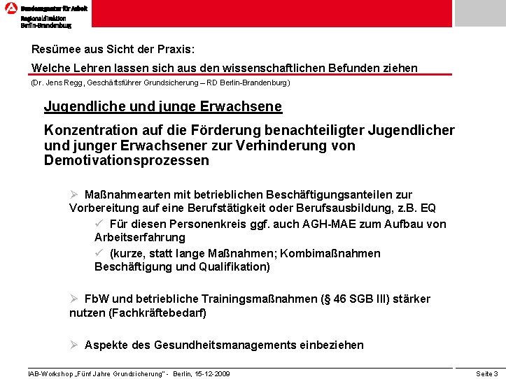 Resümee aus Sicht der Praxis: Welche Lehren lassen sich aus den wissenschaftlichen Befunden ziehen