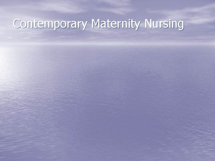 Contemporary Maternity Nursing 
