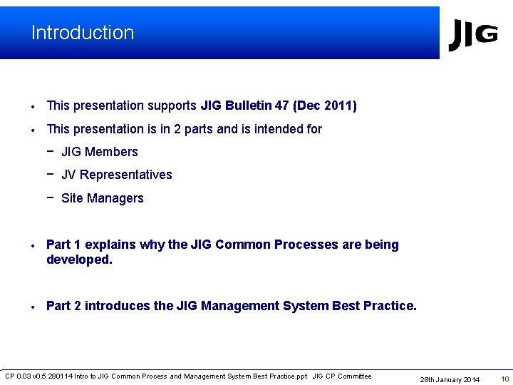 Introduction • This presentation supports JIG Bulletin 47 (Dec 2011) • This presentation is