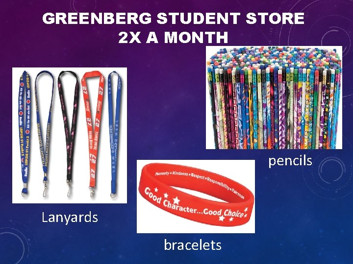 GREENBERG STUDENT STORE 2 X A MONTH pencils Lanyards bracelets 