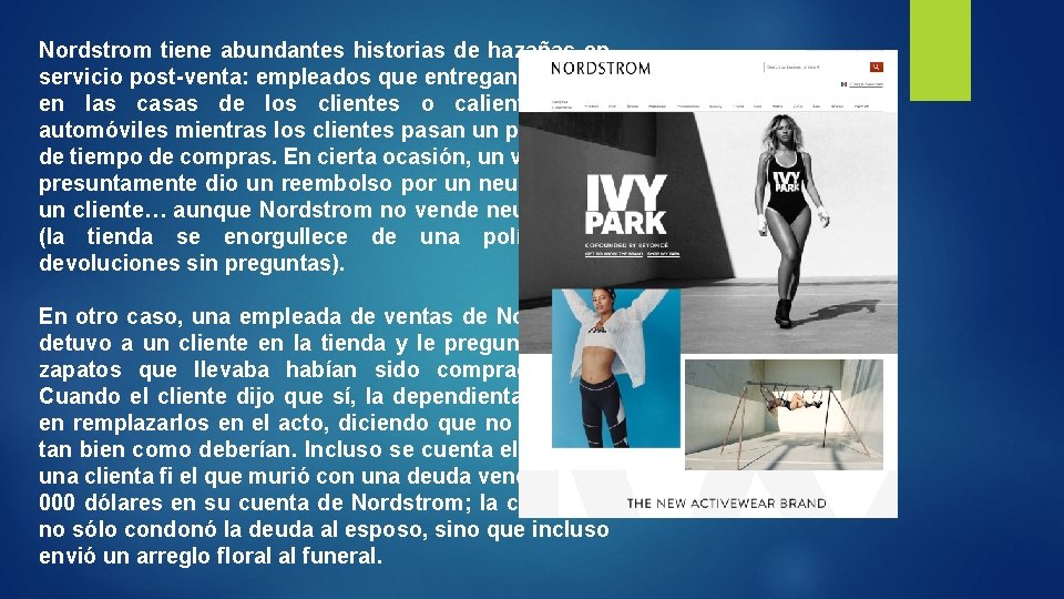 Nordstrom tiene abundantes historias de hazañas en servicio post-venta: empleados que entregan pedidos en