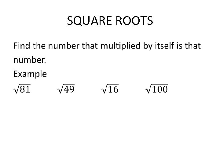 SQUARE ROOTS • 