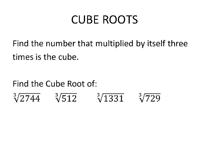 CUBE ROOTS • 