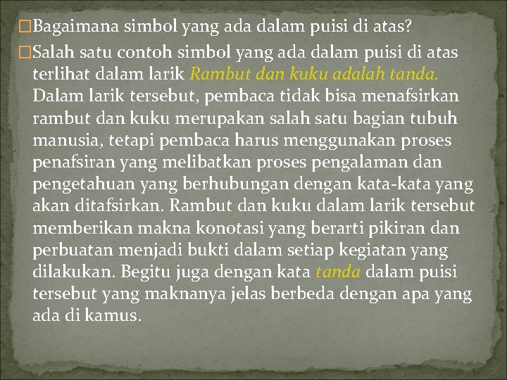 �Bagaimana simbol yang ada dalam puisi di atas? �Salah satu contoh simbol yang ada