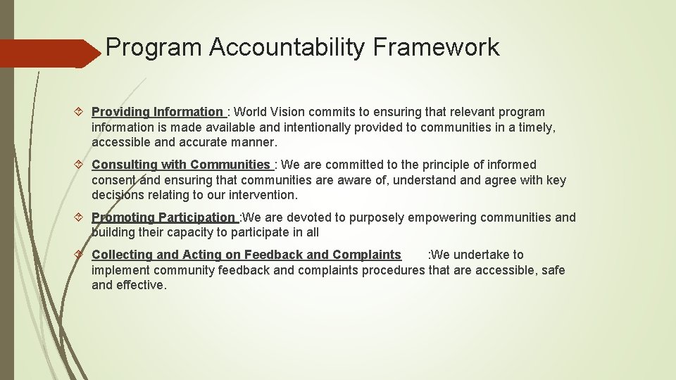 Program Accountability Framework Providing Information : World Vision commits to ensuring that relevant program
