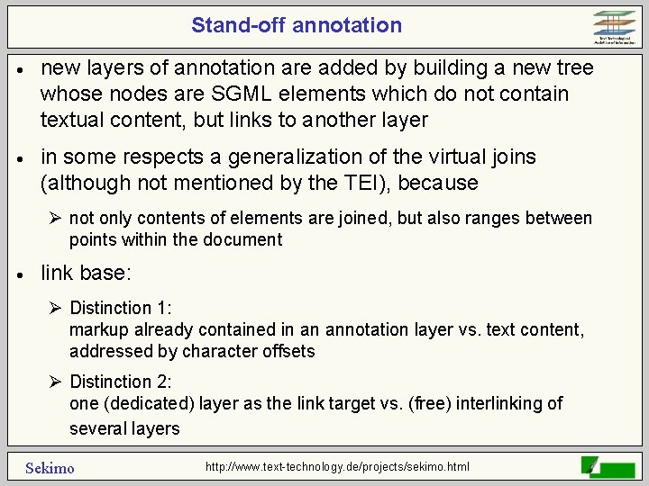 Stand-off annotation · new layers of annotation are added by building a new tree