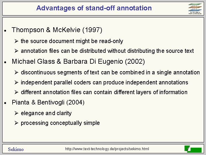 Advantages of stand-off annotation · Thompson & Mc. Kelvie (1997) Ø the source document