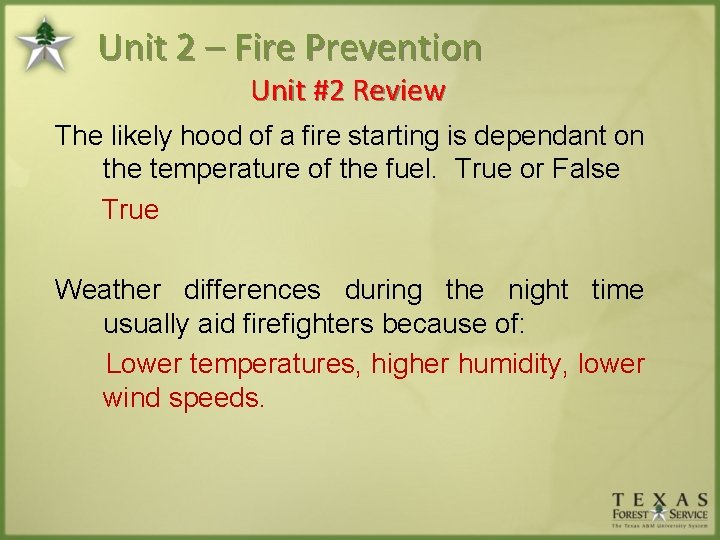 Unit 2 – Fire Prevention Unit #2 Review The likely hood of a fire