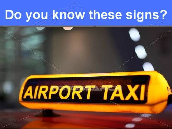 Do you know these signs? 