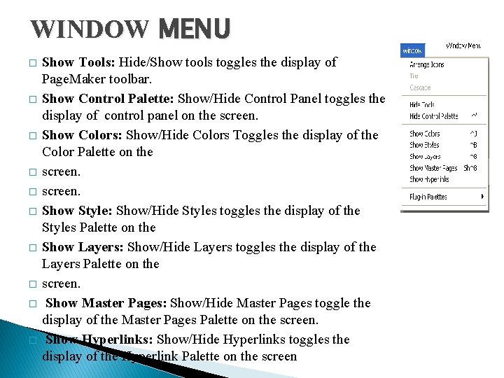 WINDOW MENU � � � � � Show Tools: Hide/Show tools toggles the display