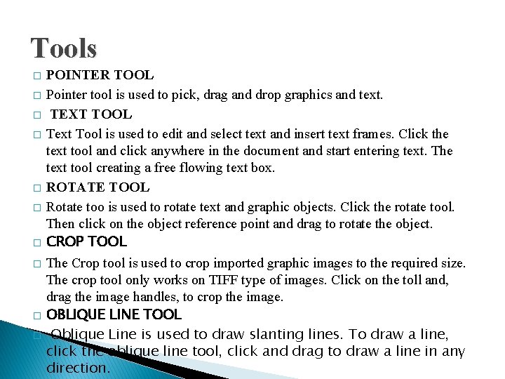 Tools � � � � � POINTER TOOL Pointer tool is used to pick,