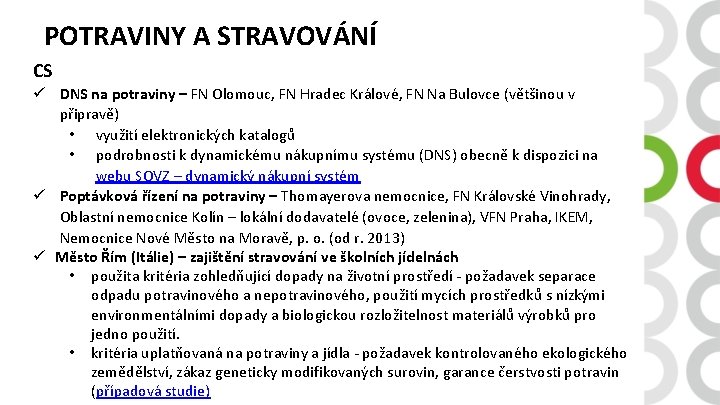 POTRAVINY A STRAVOVÁNÍ CS ü DNS na potraviny – FN Olomouc, FN Hradec Králové,
