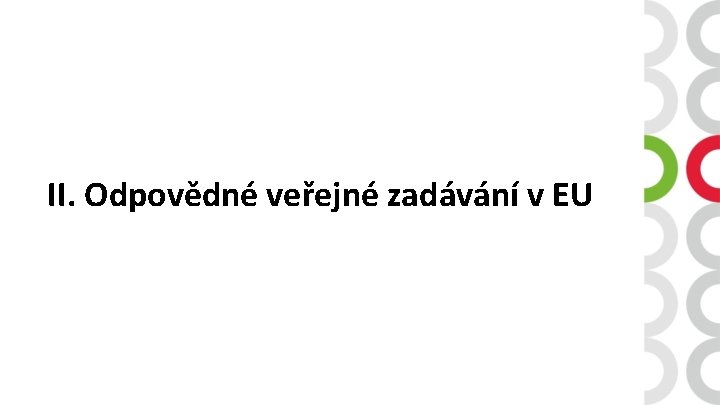 II. Odpovědné veřejné zadávání v EU 